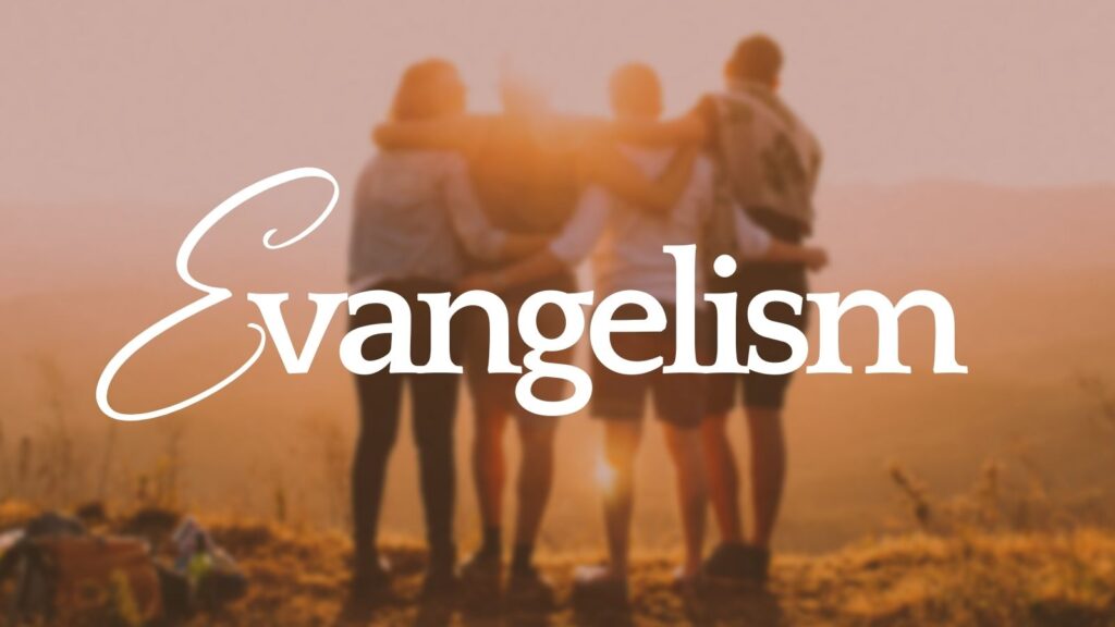 Evangelism